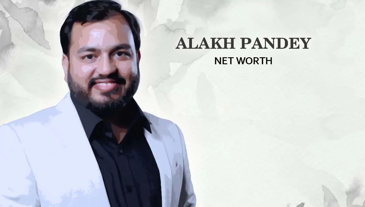 Alakh Pandey Net Worth